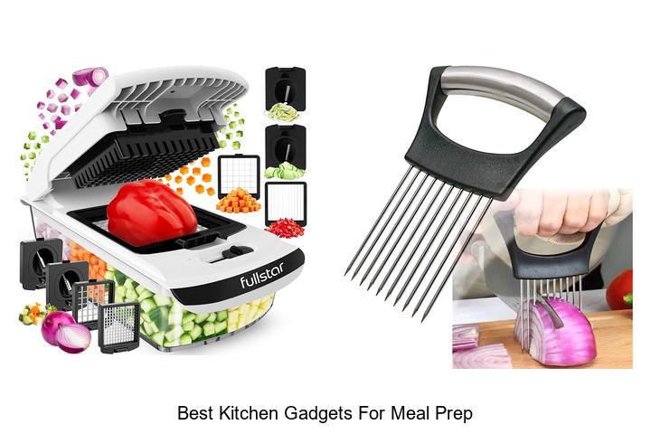Best Kitchen Gadgets For Meal Prep You Can’t Live Without