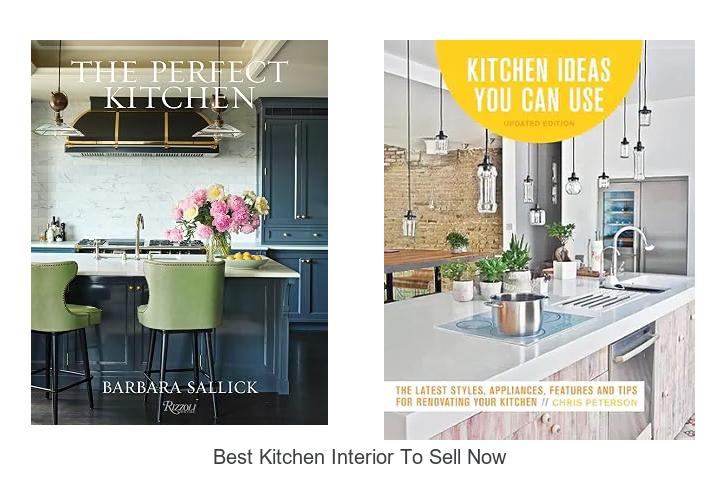 best kitchen interior to sell now