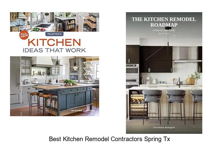 best kitchen remodel contractors spring tx