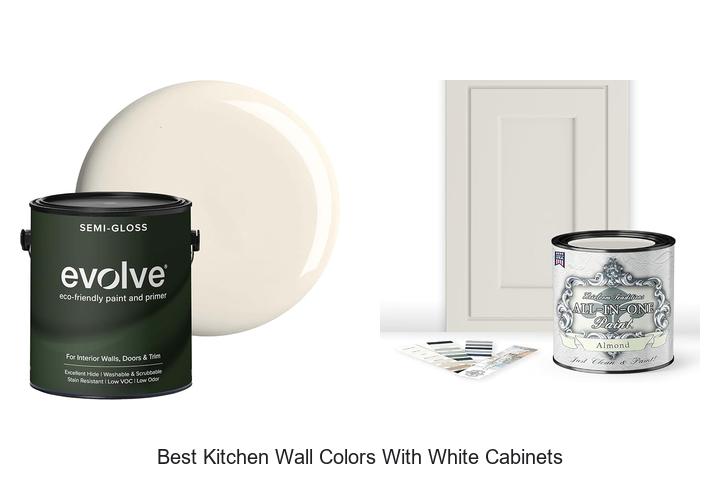 Best Kitchen Wall Colors With White Cabinets That WOW!