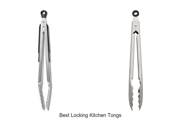 Best Locking Kitchen Tongs You Can’t Cook Without Today