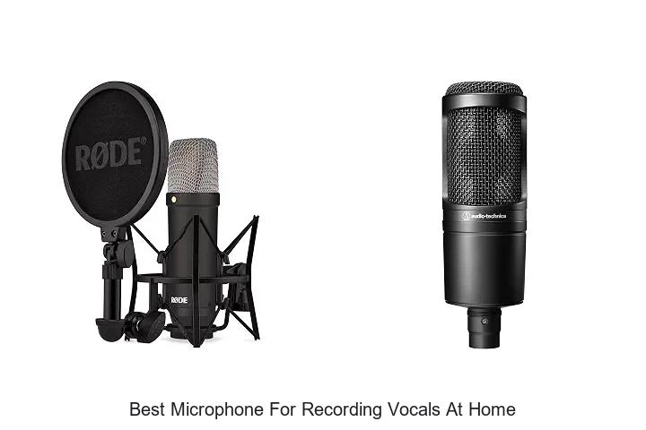best microphone for recording vocals at home