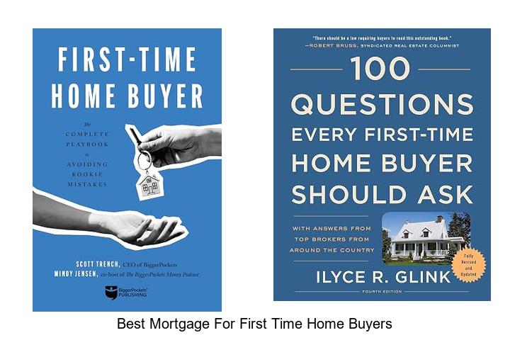 best mortgage for first time home buyers