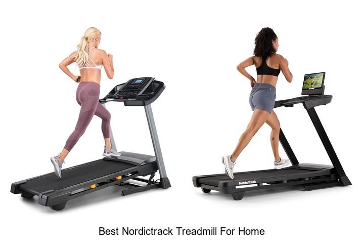 best nordictrack treadmill for home