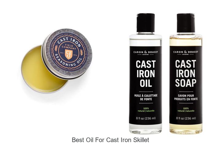 best oil for cast iron skillet