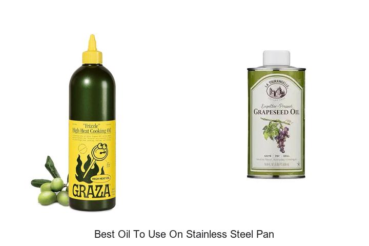 best oil to use on stainless steel pan