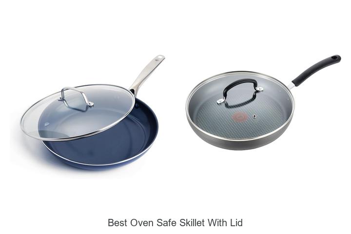 best oven safe skillet with lid