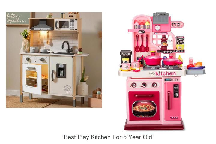 best play kitchen for 5 year old