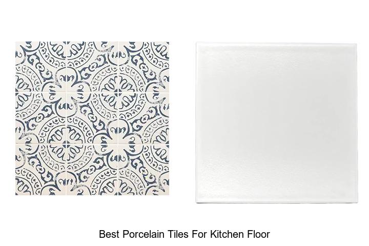 best porcelain tiles for kitchen floor