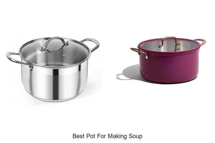 best pot for making soup