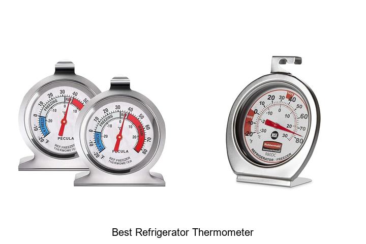 Best Refrigerator Thermometer For Perfect Food Safety Now