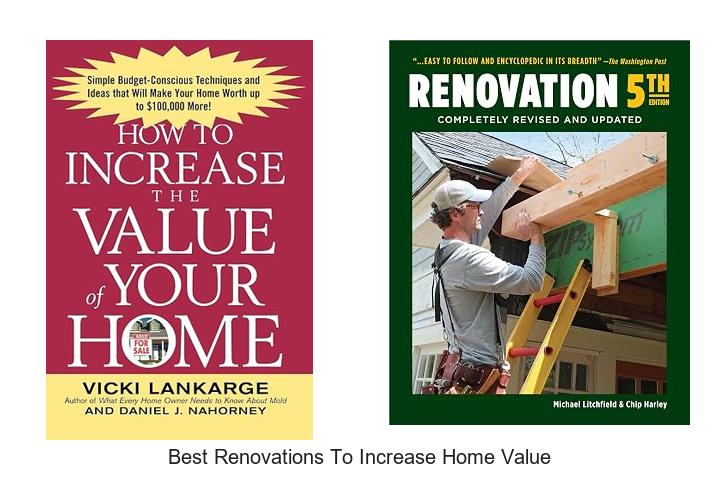 best renovations to increase home value