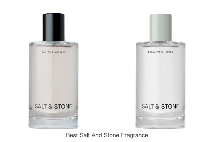 best salt and stone fragrance