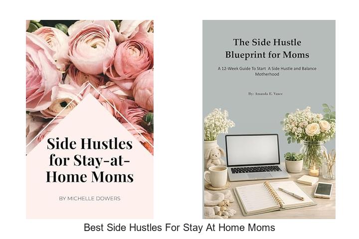 best side hustles for stay at home moms