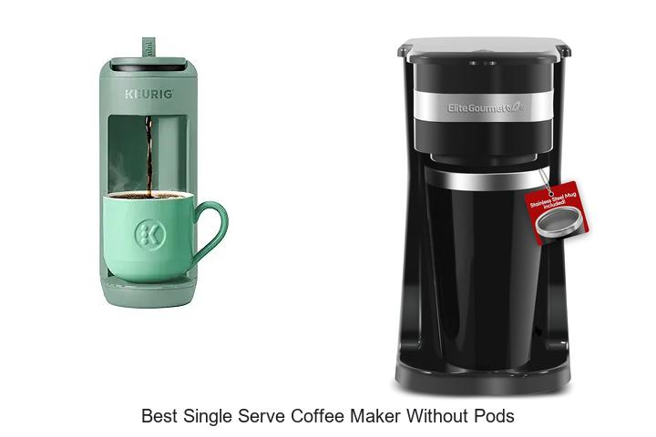 Best Single Serve Coffee Maker Without Pods You Need Now