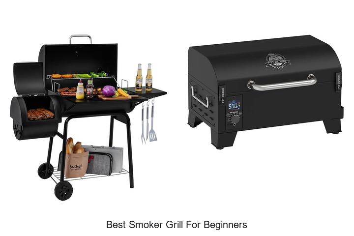 Best Smoker Grill for Beginners: Top Picks You Can’t Miss