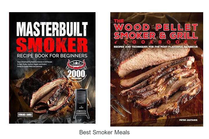 Best Smoker Meals That Will Blow Your Taste Buds Away