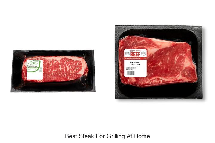 best steak for grilling at home