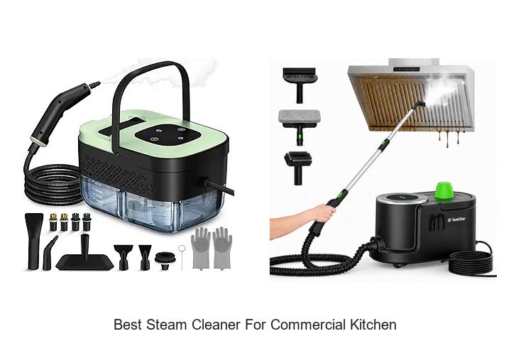 Best Steam Cleaner for Commercial Kitchen That Works Fast
