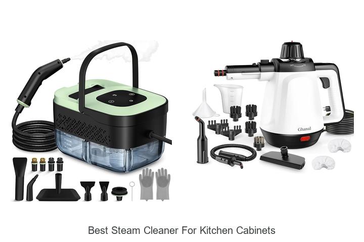 Best Steam Cleaner For Kitchen Cabinets That Will Amaze You