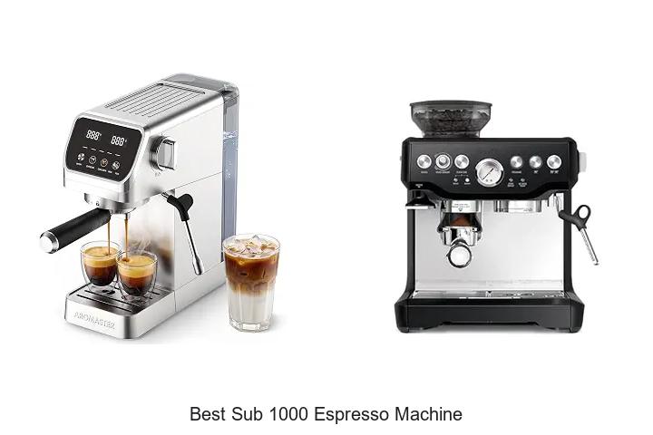best sub 1000 espresso machine