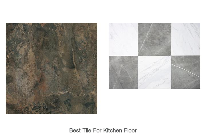 best tile for kitchen floor