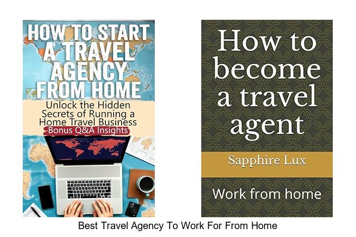 best travel agency to work for from home