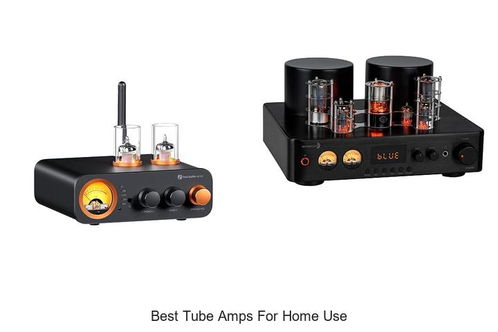 best tube amps for home use