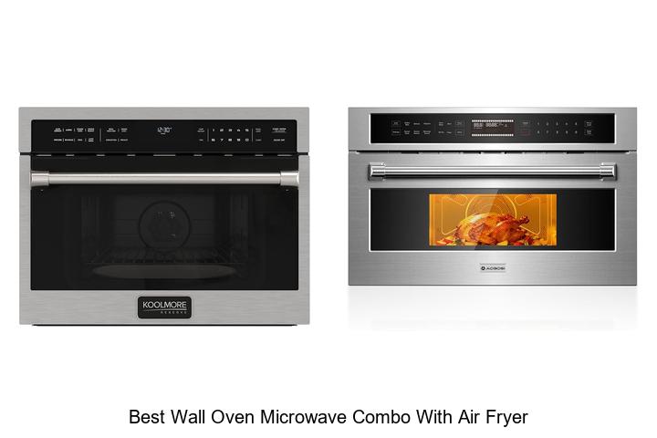 Best Wall Oven Microwave Combo With Air Fryer You Need!