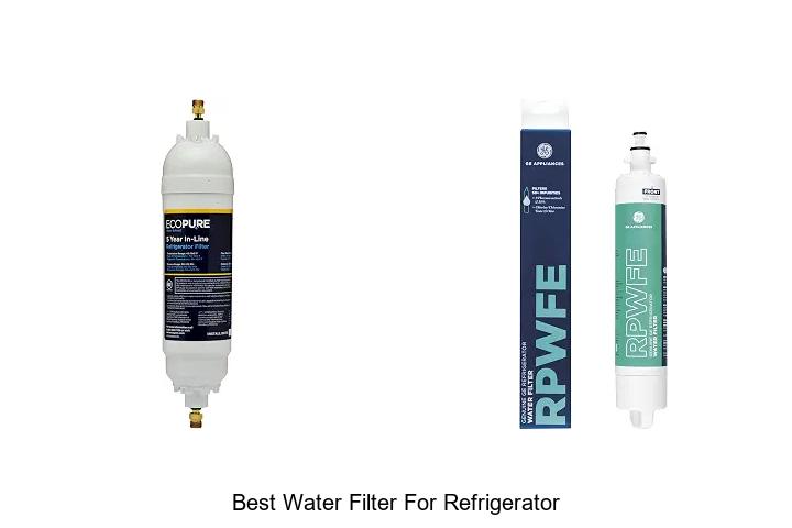 Best Water Filter For Refrigerator That Will Change Your Life