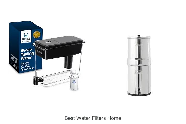 best water filters home