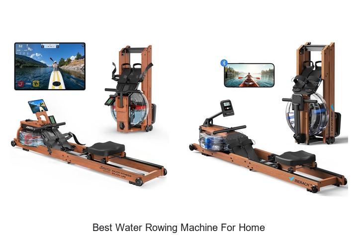 best water rowing machine for home