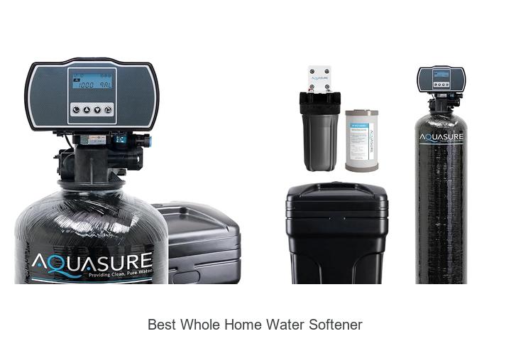 best whole home water softener