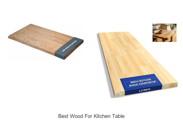best wood for kitchen table