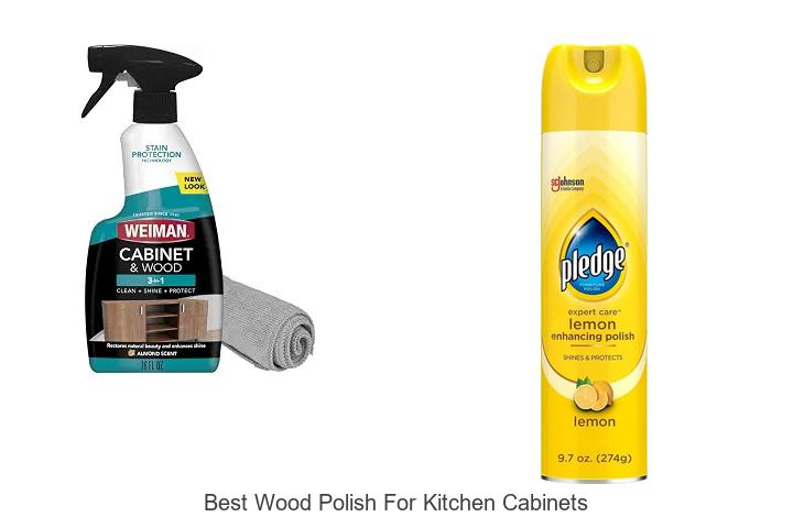 Best Wood Polish For Kitchen Cabinets That Shines Instantly