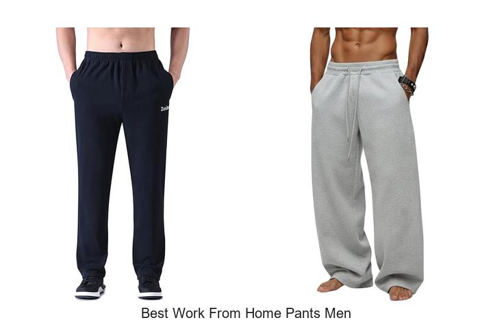 best work from home pants men