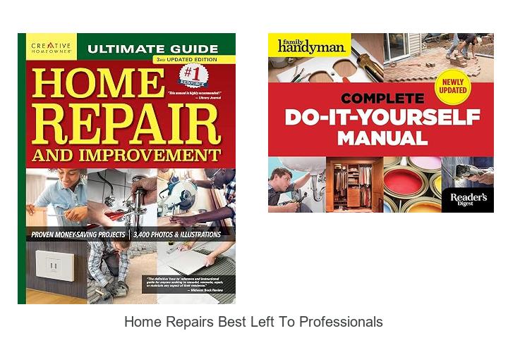 home repairs best left to professionals