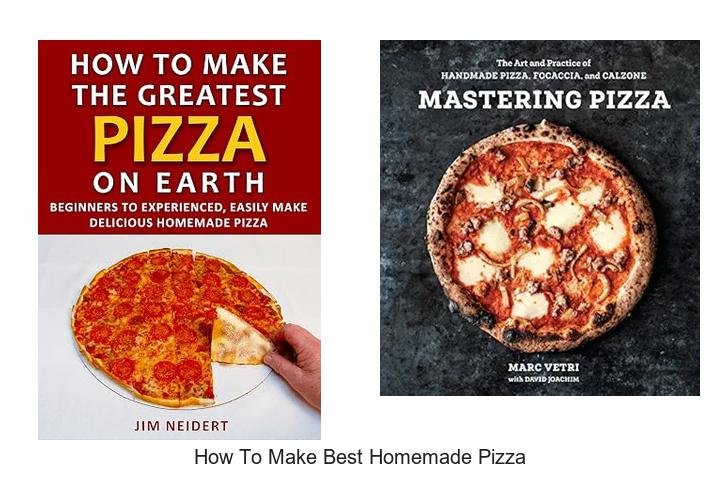 how to make best homemade pizza