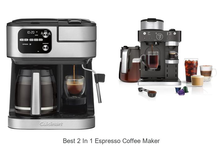 best 2 in 1 espresso coffee maker
