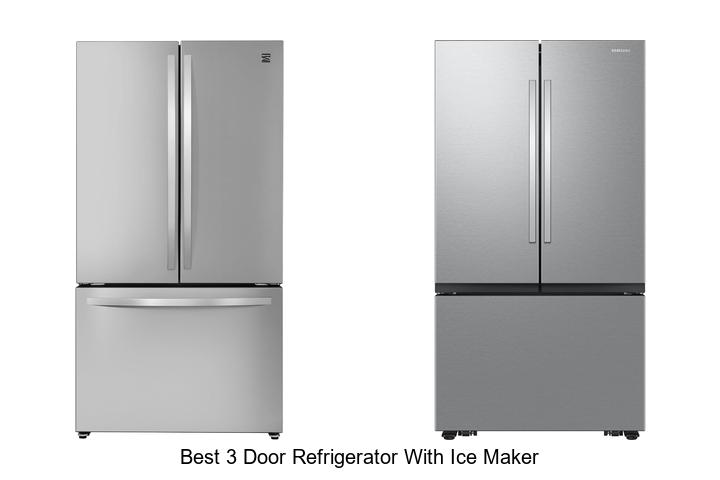 best 3 door refrigerator with ice maker