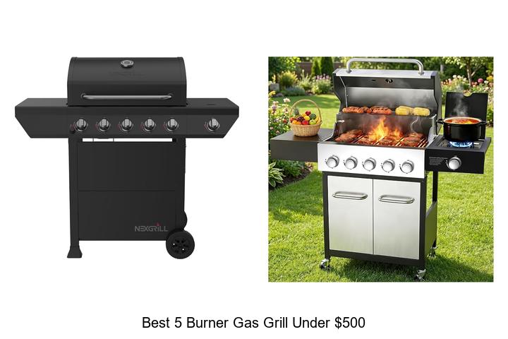 best 5 burner gas grill under 500