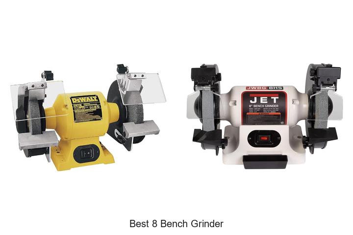 best 8 bench grinder
