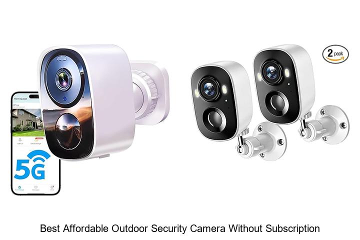 best affordable outdoor security camera without subscription