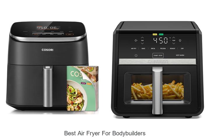 best air fryer for bodybuilders