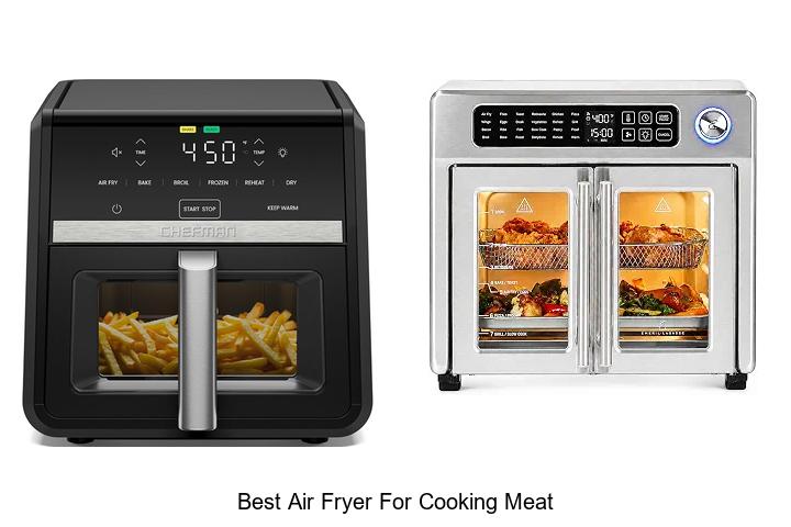 best air fryer for cooking meat