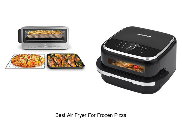best air fryer for frozen pizza