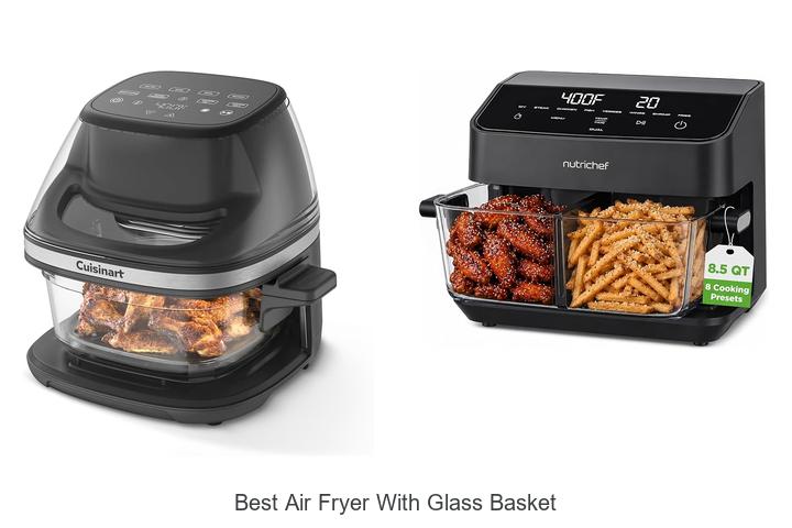 best air fryer with glass basket