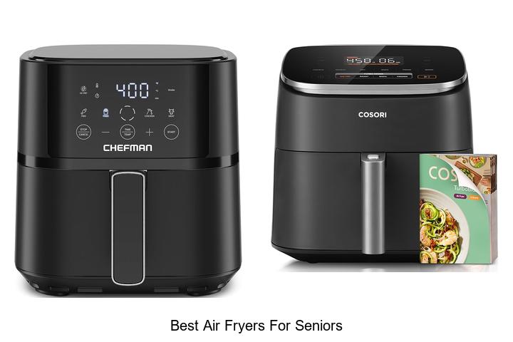 best air fryers for seniors