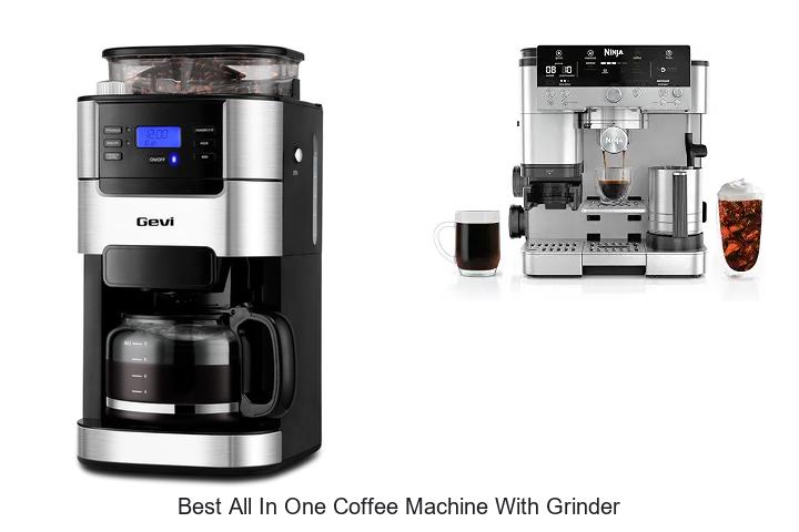 best all in one coffee machine with grinder