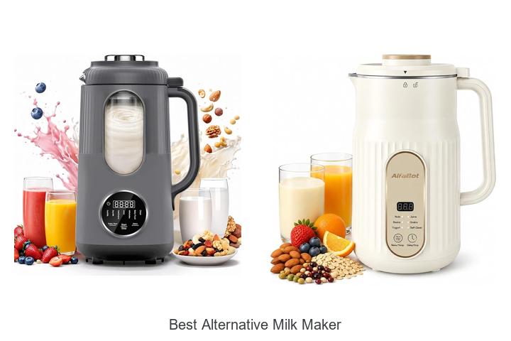 best alternative milk maker